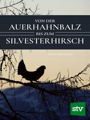 cover image of Von der Auerhahnbalz bis zum Silvesterhirsch